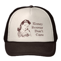 Honey Beaver Don't Care Hat