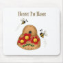 Honey I'm Home Mouse Mat