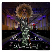 Honey I'm On Drag Time! Square Wall Clocks