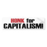 Honk for Capitalism! Bumper Sticker