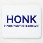 Honk Healthcare (Obamacare) mousepads