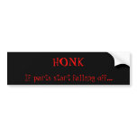 Honk if Parts Fall Off bumper stickers