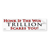 Honk if trillion scares you