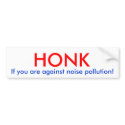 Honk if you are against noise pollution! bumper stickers