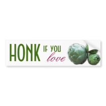 HONK if you love Artichokes - Bumper Sticker