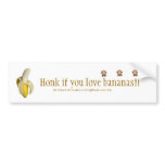 "Honk if you love bananas" Bumper Sticker bumper stickers