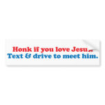 Honk if you love Jesus 2 bumper stickers