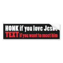 honk if you love Jesus Bumper Sticker