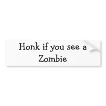 Honk if you see a Zombie bumper stickers