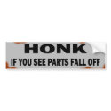 Honk if you see parts fall off bumper stickers