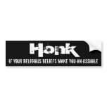 Honk if your religious beliefs make you an ass... bumper stickers