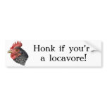 Honk if you're a locavore! - Bumper sticker