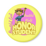 Honor Student Beautiful Girl, Beautiful World Magnet