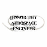Honor Thy Aerospace Engineer Cut Outs