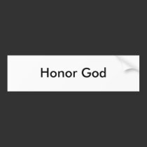 Honour God bumper stickers