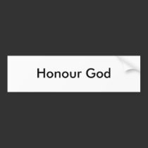 Honour God bumper stickers
