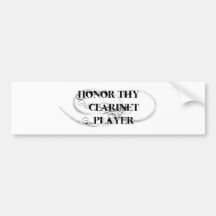 Honour Thy Clarinet Player Bumper Stickers