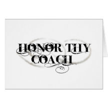 Honour Thy Coach Greeting Cards