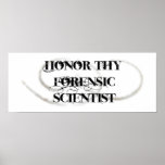 Honour Thy Forensic Scientist posters