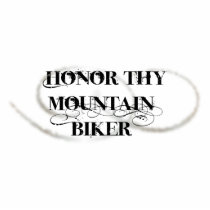 Honour Thy Mountain Biker