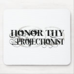 Honour Thy Projectionist mousepads