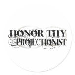 Honour Thy Projectionist stickers