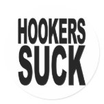 Hookers Suck Stickers