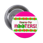 Hooray for Hooters Button