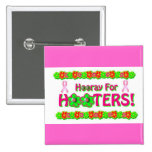 Hooray for Hooters pin with pink ribbons