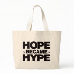 Hope Became Hype - Black bags