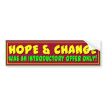 Hope & Change Bumper Stickers