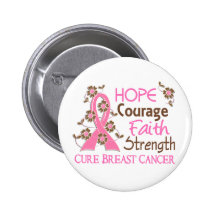Hope Courage Faith Strength 3 Breast Cancer Buttons
