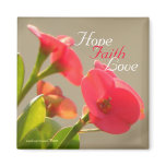 Hope Faith Love/ Floral Magnets