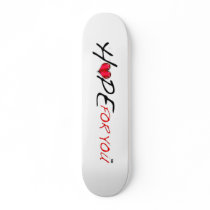 Hope For You Skateboard