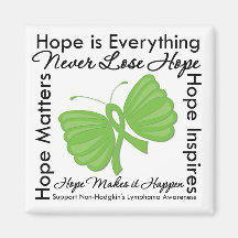 Hope is Everything - Non-Hodgkin's Lymphoma Refrigerator Magnet