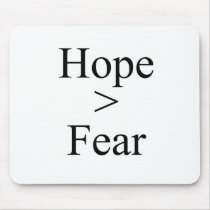 Hope is greater than fear T-shirt Mouse Pad