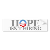 Hope Isn't Hiring bumper stickers