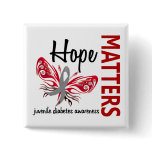 Hope Matters Butterfly Juvenile Diabetes buttons