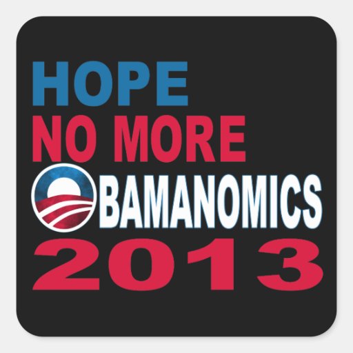 Hope No More Obamanomics 2013 Stickers