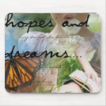 Hopes & Dreams mousepads