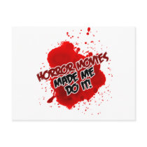 Horror Movies Made Me Do It! Postcard