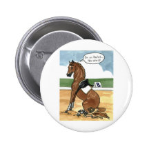 Horse art ON THE BIT now what Pinback Button