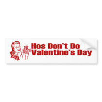 Hos Don't Do Valentine's Day