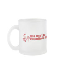 Hos Don't Do Valentine's Day Mug