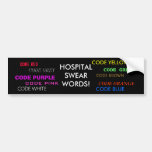 HOSPITAL SWEAR WORDS!, CODE BLUE, CODE RED bumper stickers