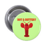 Hot and Buttery Lobster Pinback Buttons