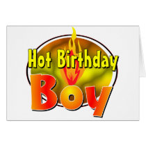 Hot Birthday Boy Greeting Card