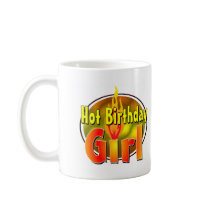 Hot Birthday Girl Mug