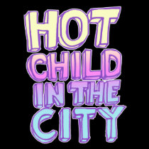 Hot Child in the City t-shirts
