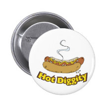 Hot Diggity ~ Hot Dog / Hot Dogs Button